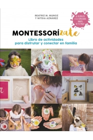 Coberta de Montessorízate. Libro de actividades para disfrutar y conectar en familia