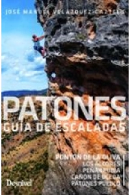 Cover of Patones, guía de escaladas. Pontón de la Oliva / Los Alcores / Peñarrubia / Cañón de Uceda / Patones pueblo