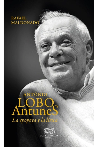 Coberta de Antonio Lobo Antunes: la epopeya y la lírica — Rafael Maldonado