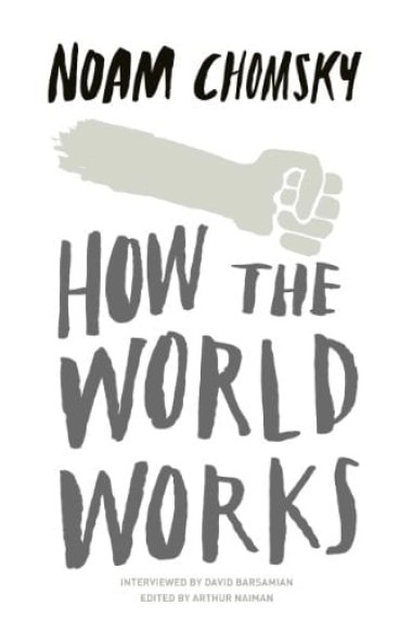 Coberta de How the World Works — Noam Chomsky