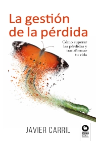 Coberta de La gestion de la pérdida. Cómo superar las pérdidas y transformar tu vida