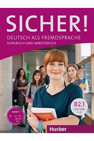 Cover of Sicher! B2.1 Kurs- und Arbeitsbuch mit Audio-CD zum Arbeitsbuch, Lektion 1-6