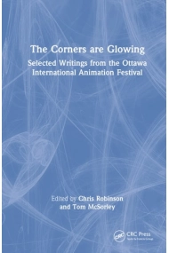 Cover of The Corners are Glowing Selected Writings from the Ottawa International Animation Festival