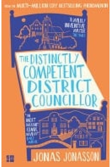 Cover of The Distinctly Competent District Councillor — Jonas Jonasson