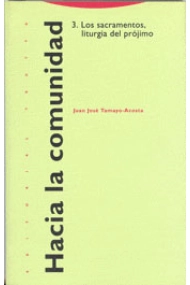 Coberta de Hacia la comunidad 3 los sacramentos, liturgia del prójimo