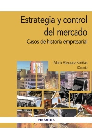 Coberta de Estrategia y control del mercado. Casos de historia empresarial