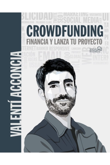 Cover of Crowdfunding. Financia y lanza tu proyecto — Valentí Acconcia