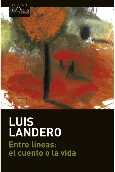 Coberta de Entre líneas: el cuento o la vida — Luis Landero